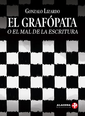 Grafópata o el mal de la escritura, el