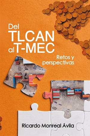 Del TLCAN al T-MEC. Retos y perspectivas