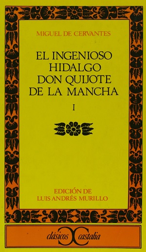 Ingenioso Hidalgo Don Quijote de la Mancha. Vol. I