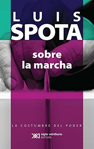 Sobre la marcha. La costumbre del poder. Tomo III