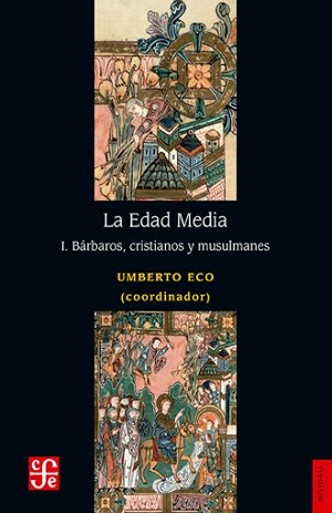 Edad media, la. Barbaros cristianos y musulmanes. Tomo I