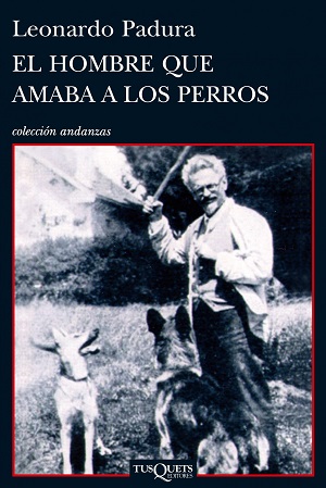Hombre que amaba a los perros, el