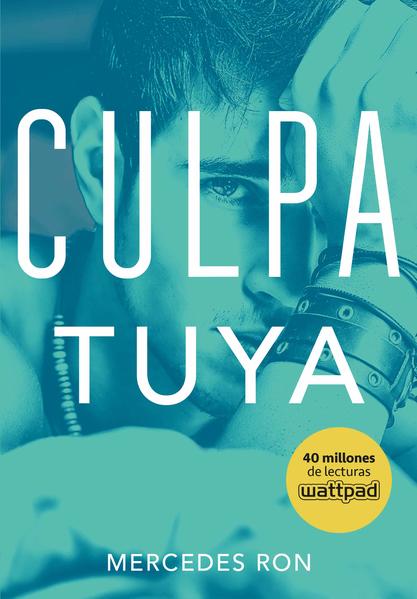 Culpa tuya. (Culpables 2)