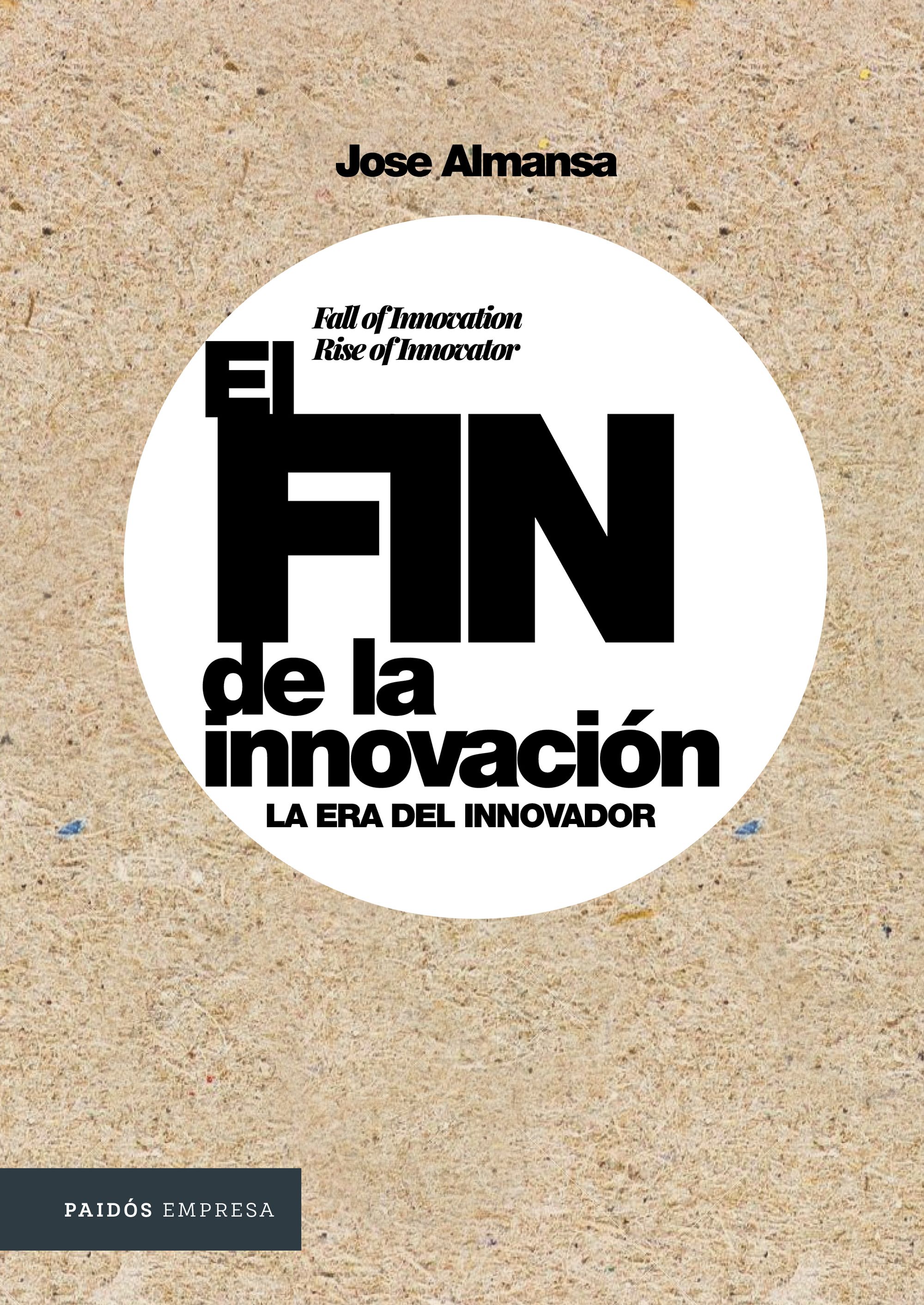 Fin de la innovación, el. La era del innovador