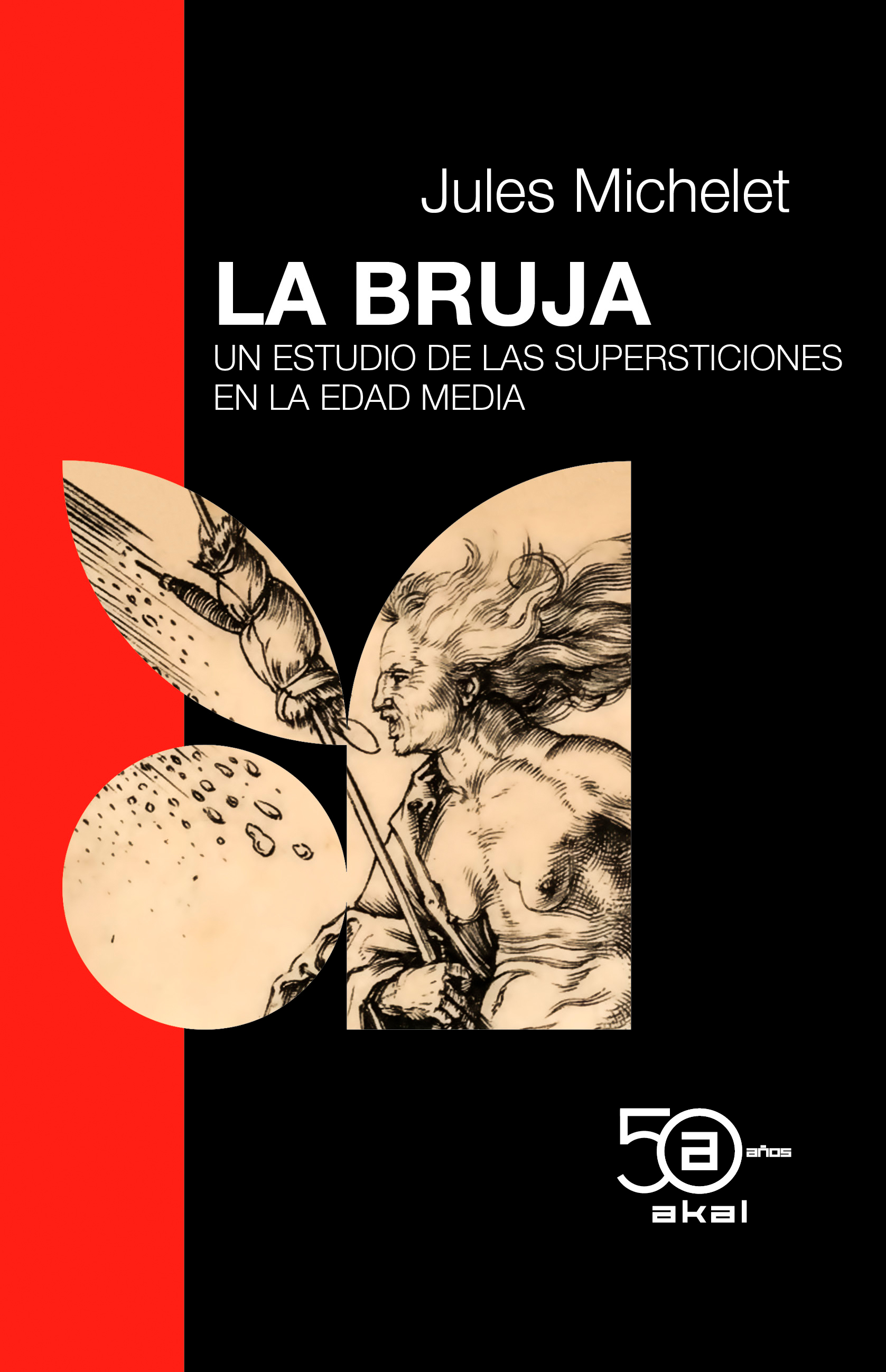 Bruja, la. Un estudio de las supersticiones en la Edad Media