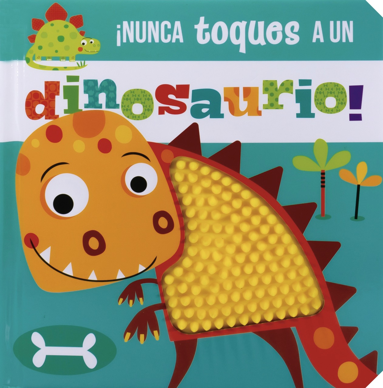 ¡Nunca toques a un dinosaurio!