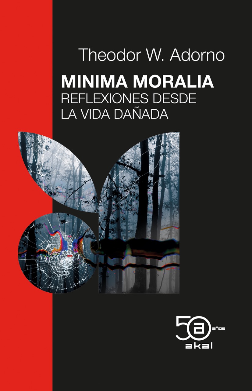 Minima moralia. Reflexiones desde la vida dañada