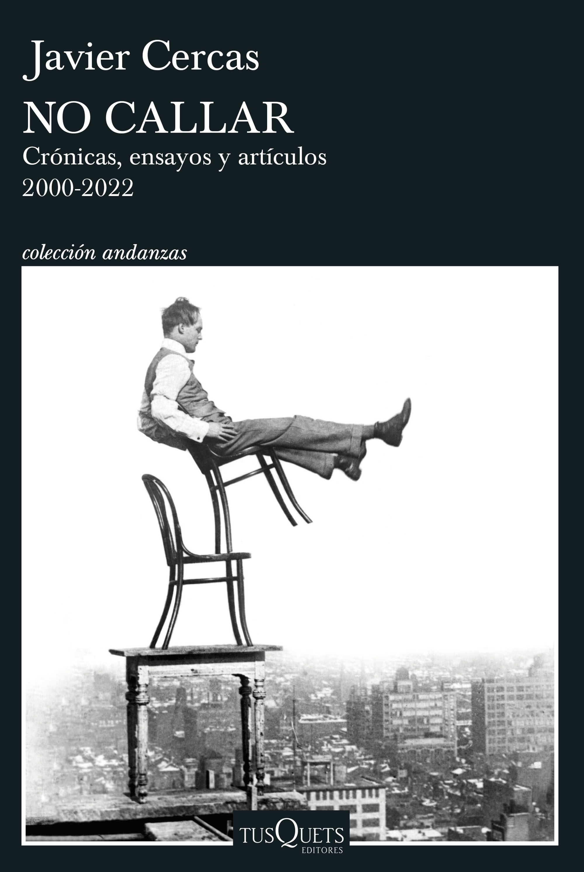 No callar Crónicas, ensayos y artículos. 2000-2022