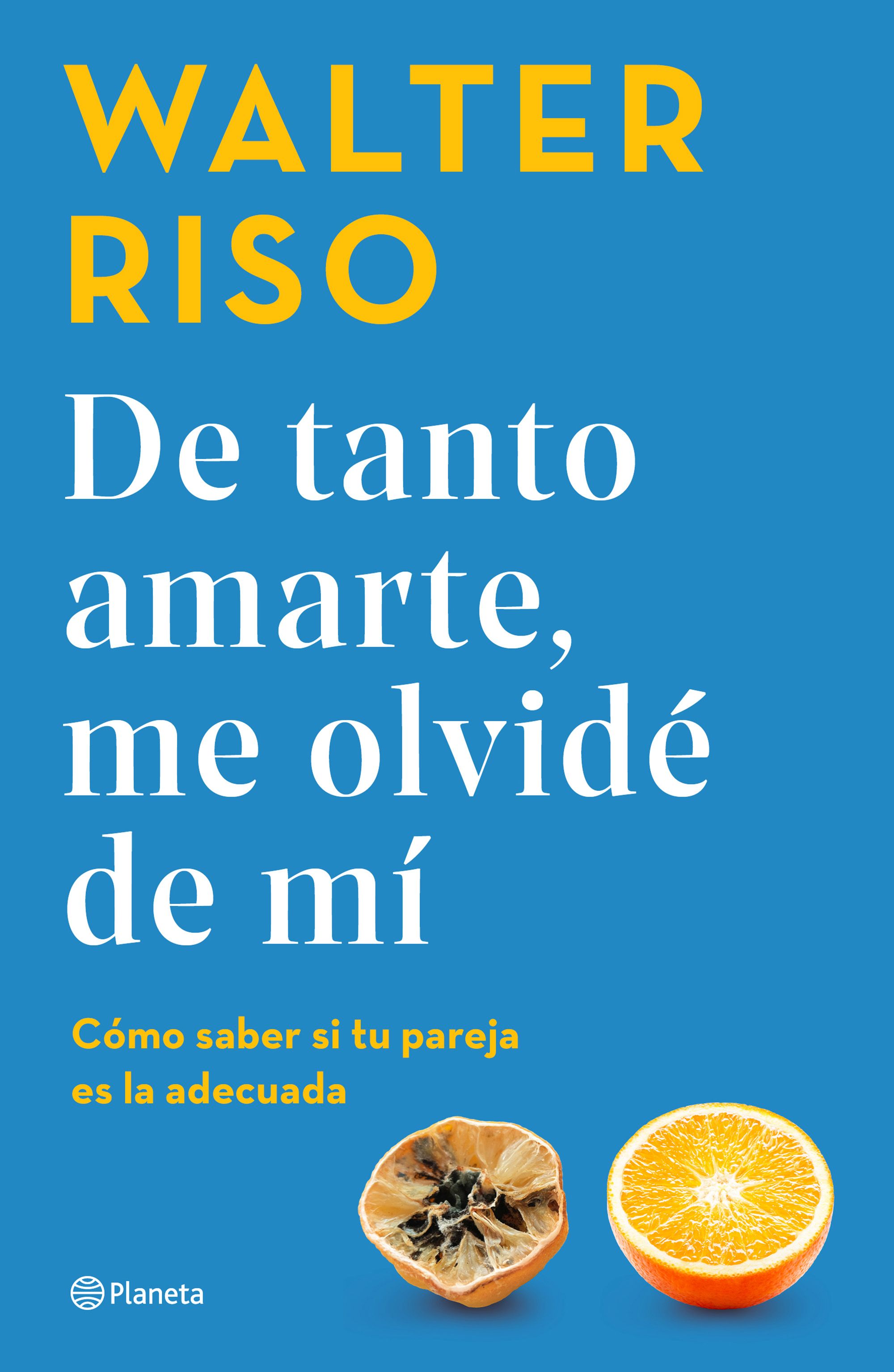 De tanto amarte, me olvidé de mí. Cómo saber si tu pareja es la adecuada