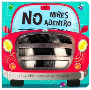 No mires adentro: ¡Cuidado! Los animales van manejando