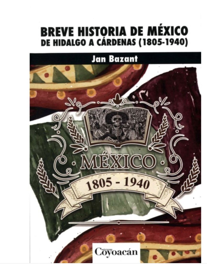 Breve historia de México. De Hidalgo a Cárdenas (1805-1940)