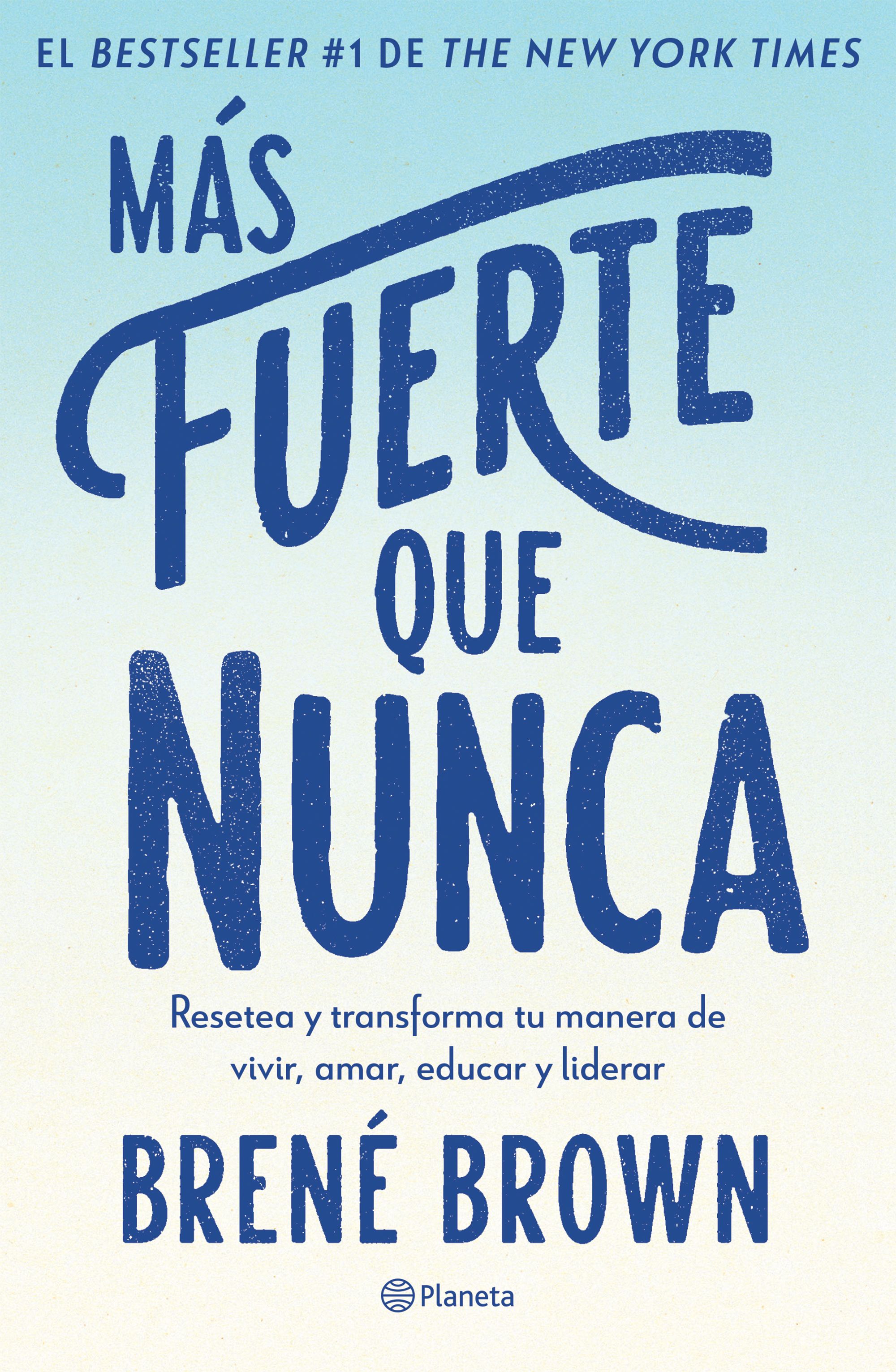Más fuerte que nunca. Resetea y transforma tu manera de vivir, amar y educar