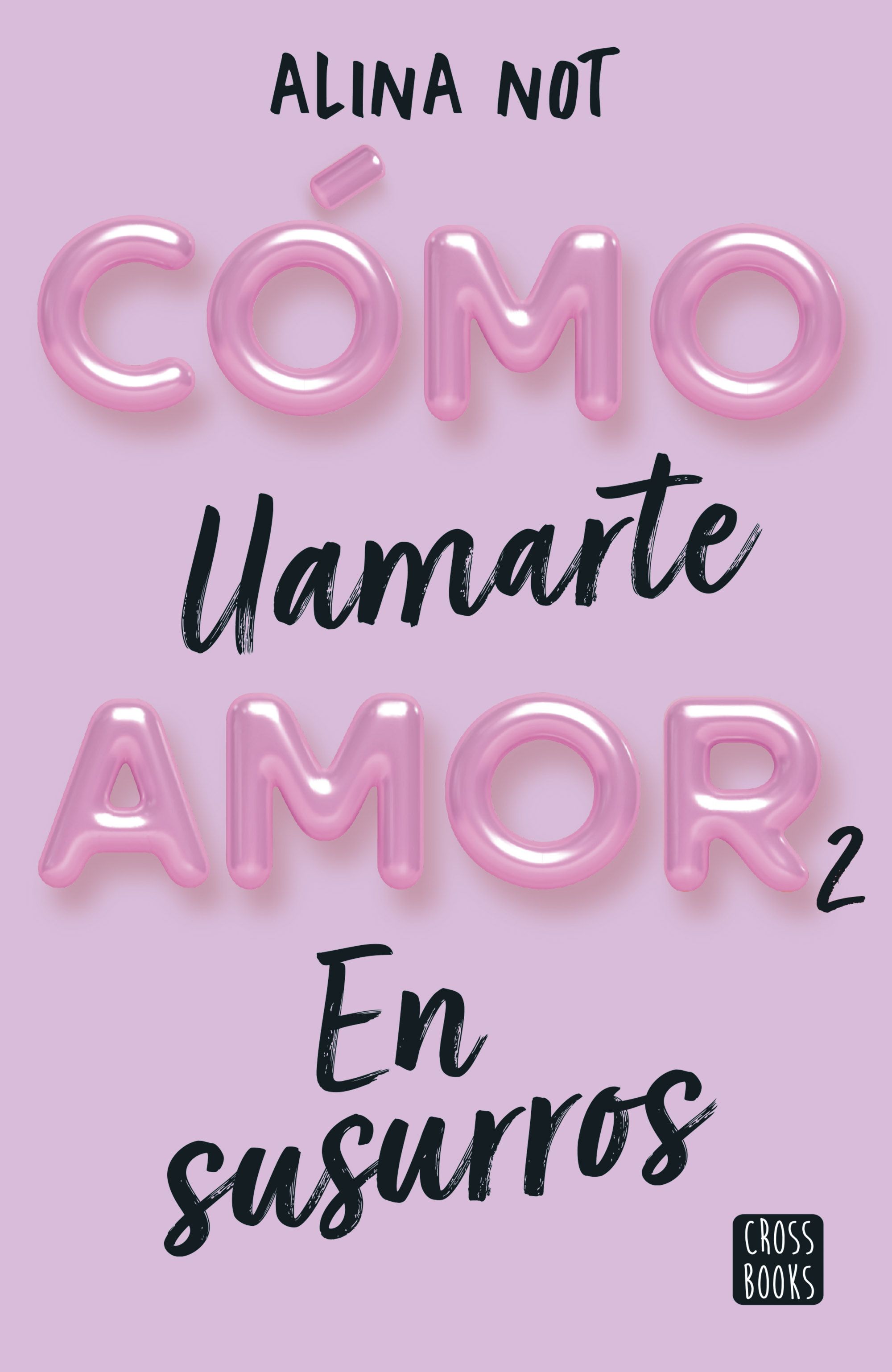 Cómo llamarte amor 2. En susurros