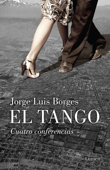 Tango, el. Cuatro conferencias 