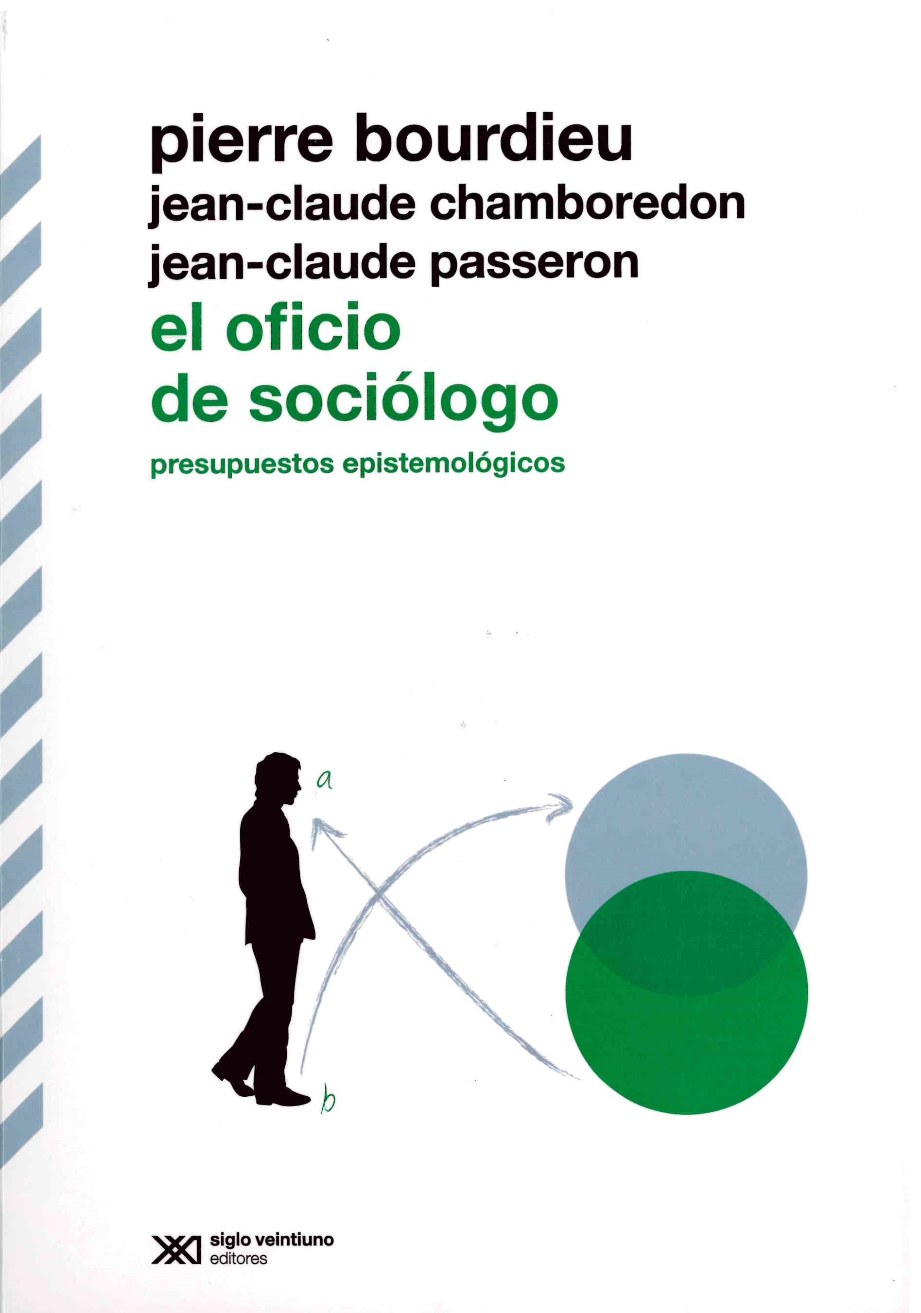 Oficio de sociólogo, el. Presupuestos epistemológicos