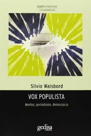 Vox populista. Medios, periodismo, democracia