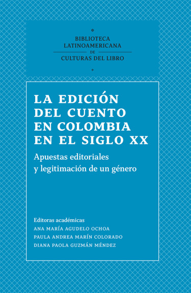 Edición del cuento en Colombia en el siglo XX, la