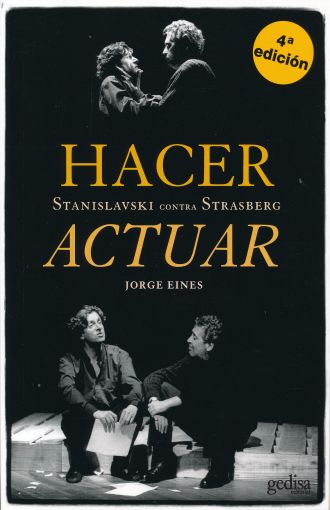 Hacer actuar. Stanislavski contra Strasberg