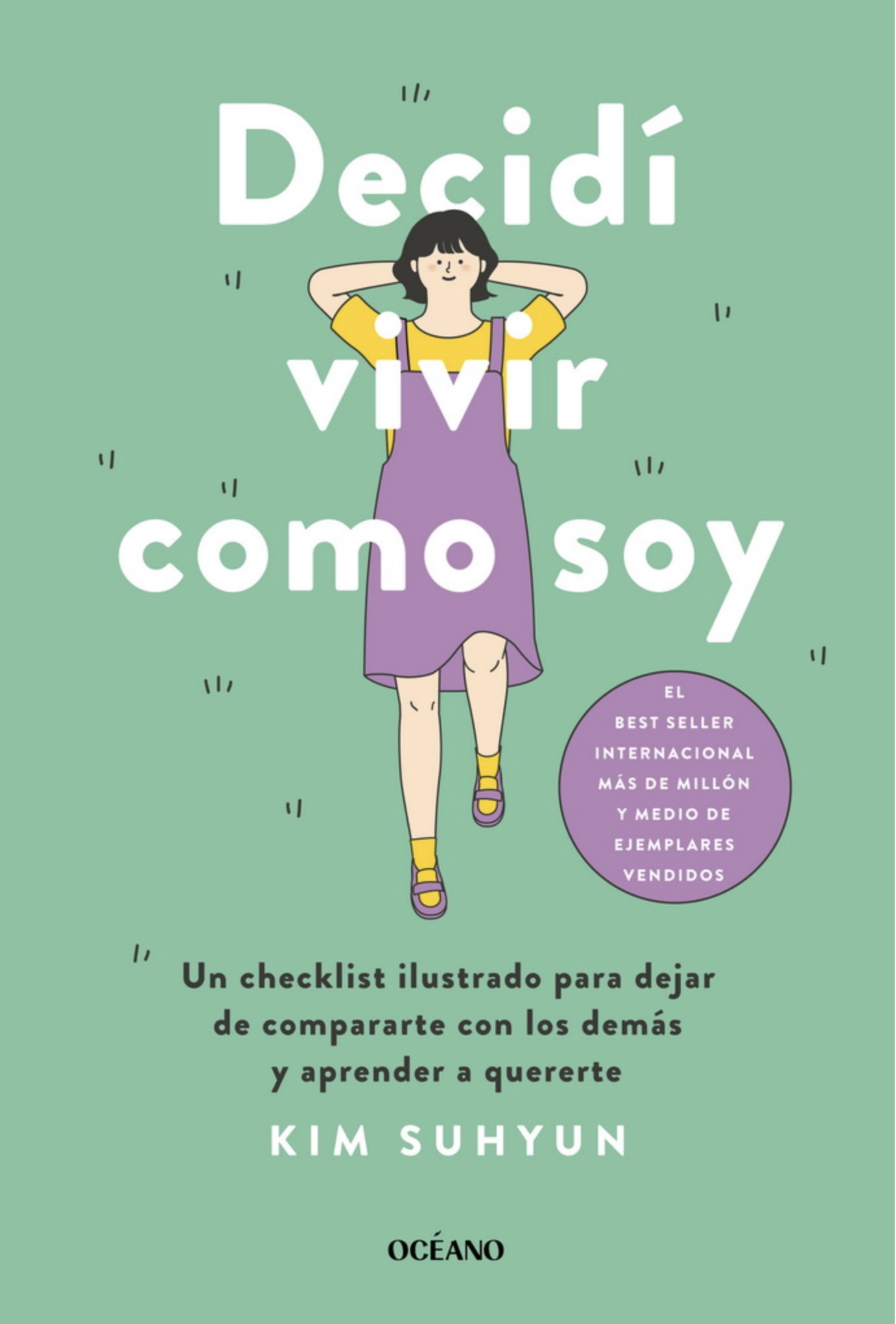 Decidí vivir como soy. Un checklist ilustrado para dejar de compararte con los demás y aprender a quererte