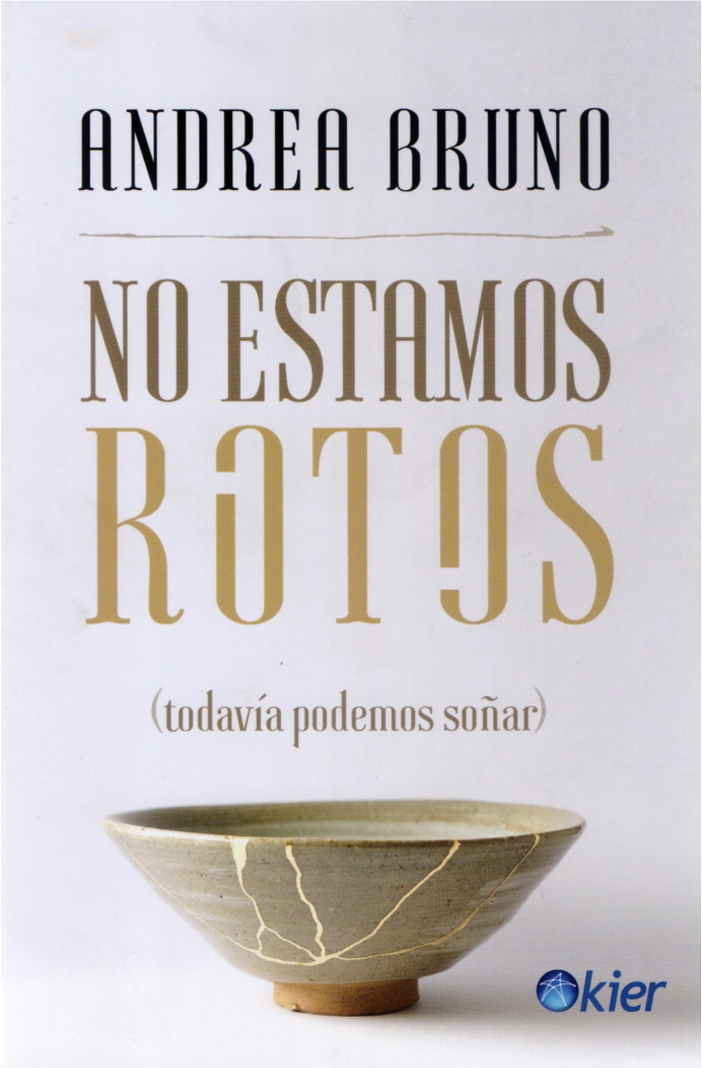 No estamos rotos (todavía podemos soñar)