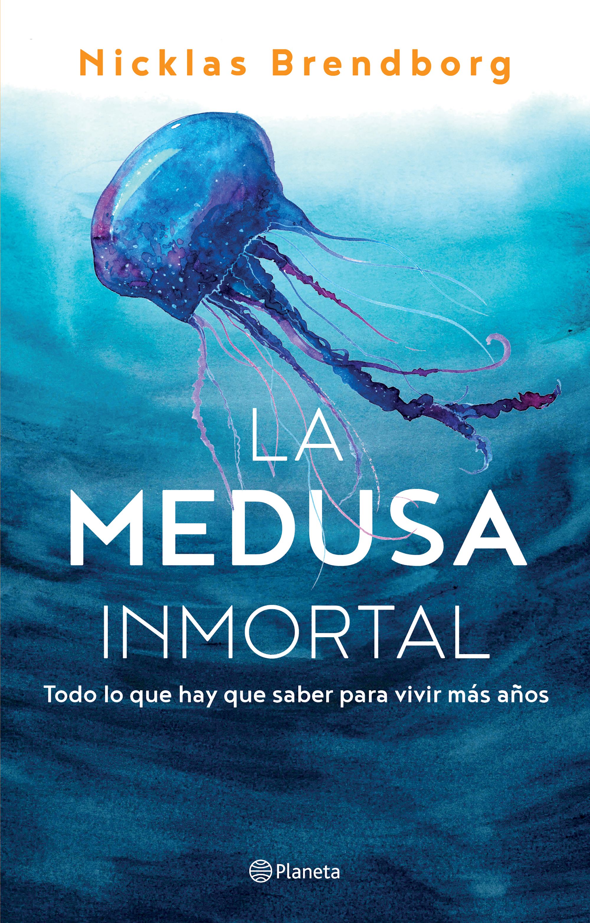 Medusa inmortal, la. Todo lo que hay que saber para vivir más años