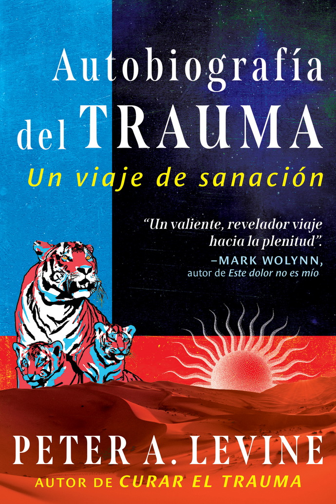 Autobiografía del trauma. Un viaje de sanación