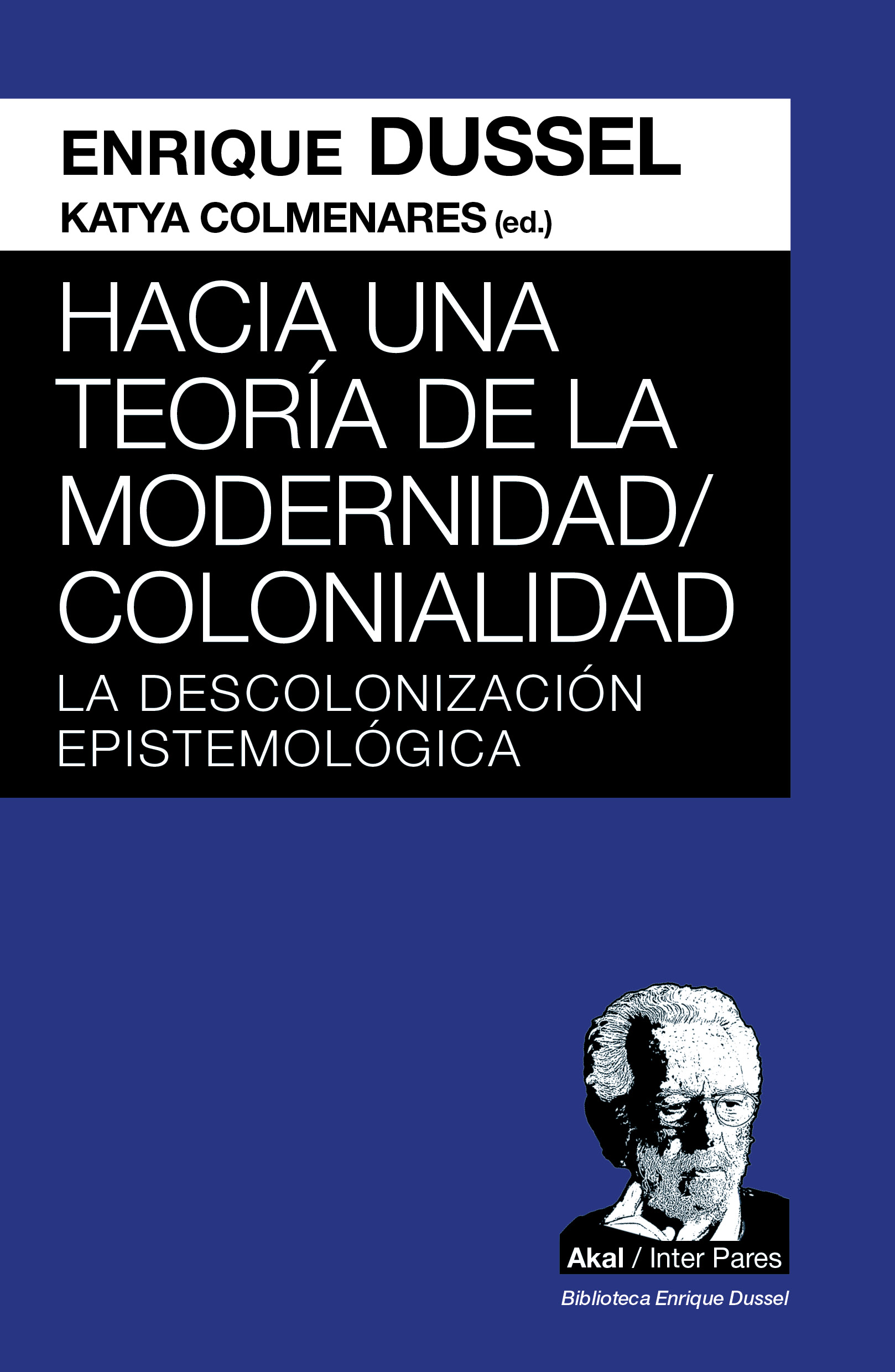 Hacia una teoría de la Modernidad/Colonialidad. La descolonización epistemológica