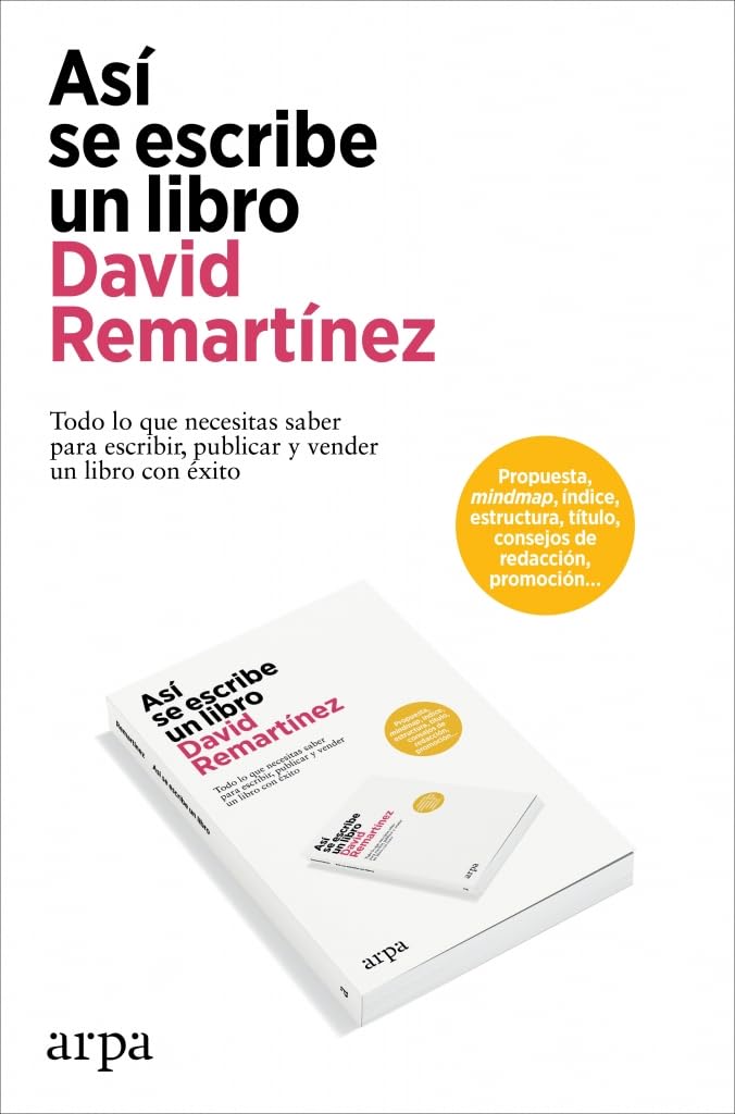 Así se escribe un libro. Todo lo que necesitas saber para escribir, publicar y vender un libro con éxito