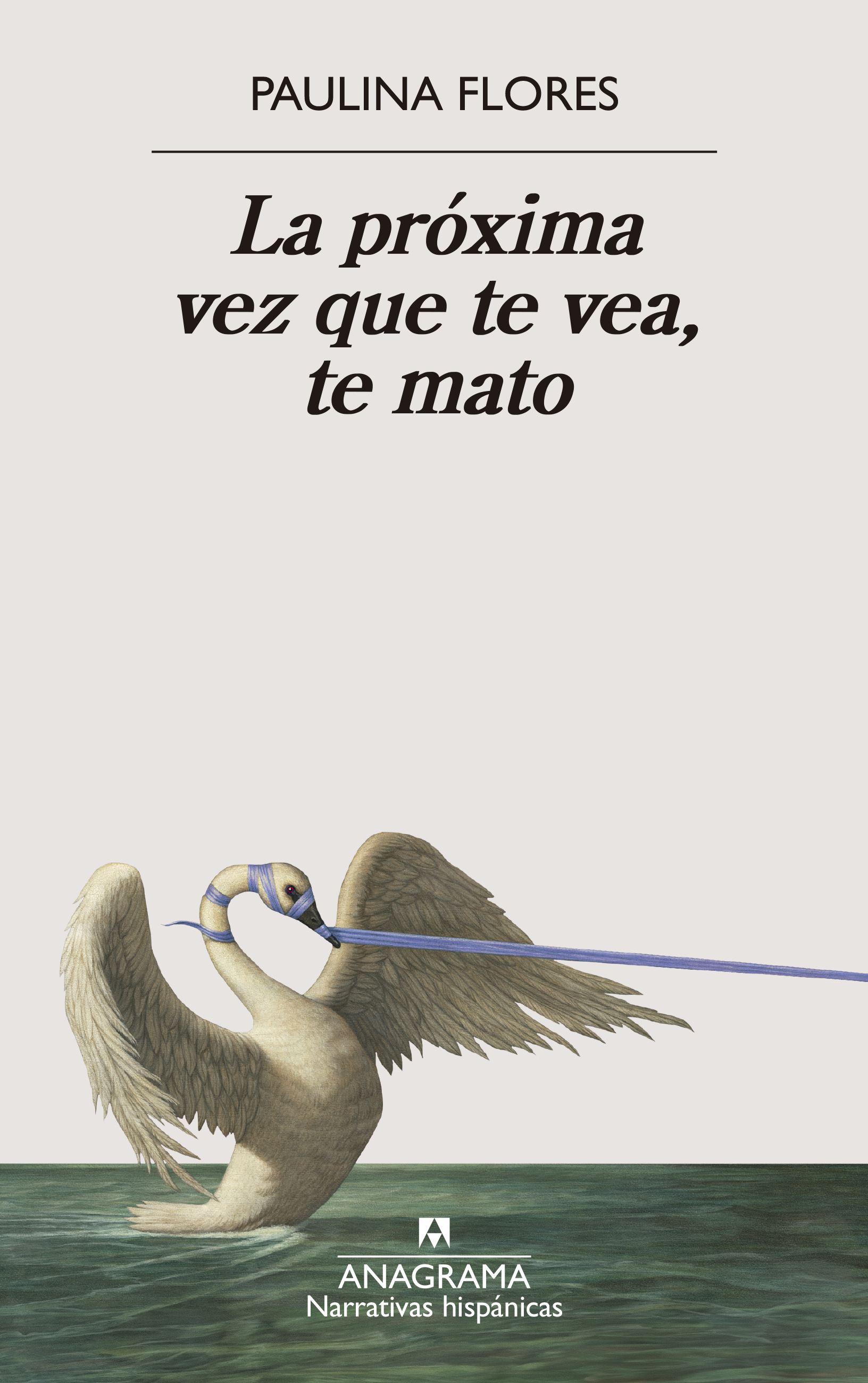 Próxima vez que te vea, te mato, la
