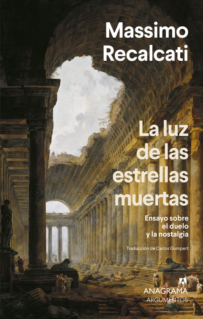 Luz de las estrellas muertas, la. Ensayo sobre el duelo y la nostalgia