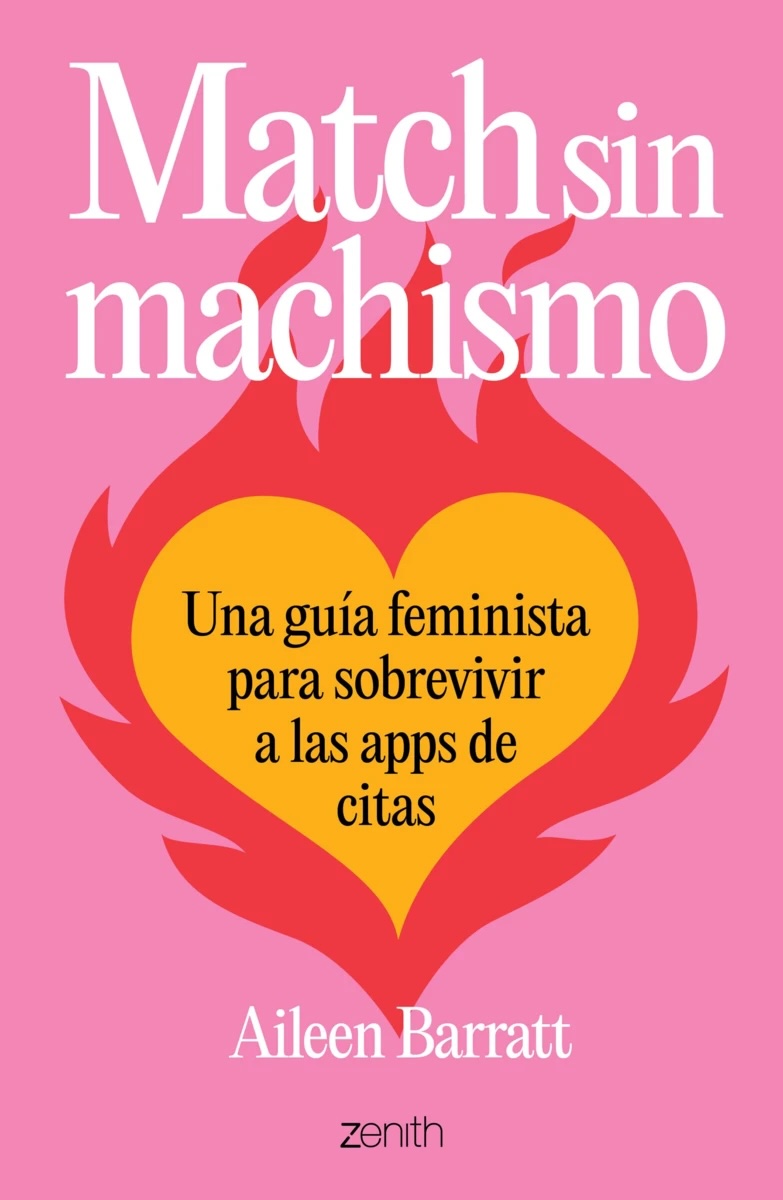 Match sin machismo. Una guía feminista para sobrevivir a las apps de citas