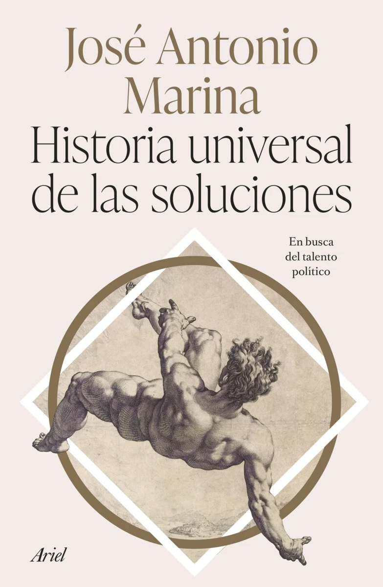 Historia universal de las soluciones. En busca del talento político
