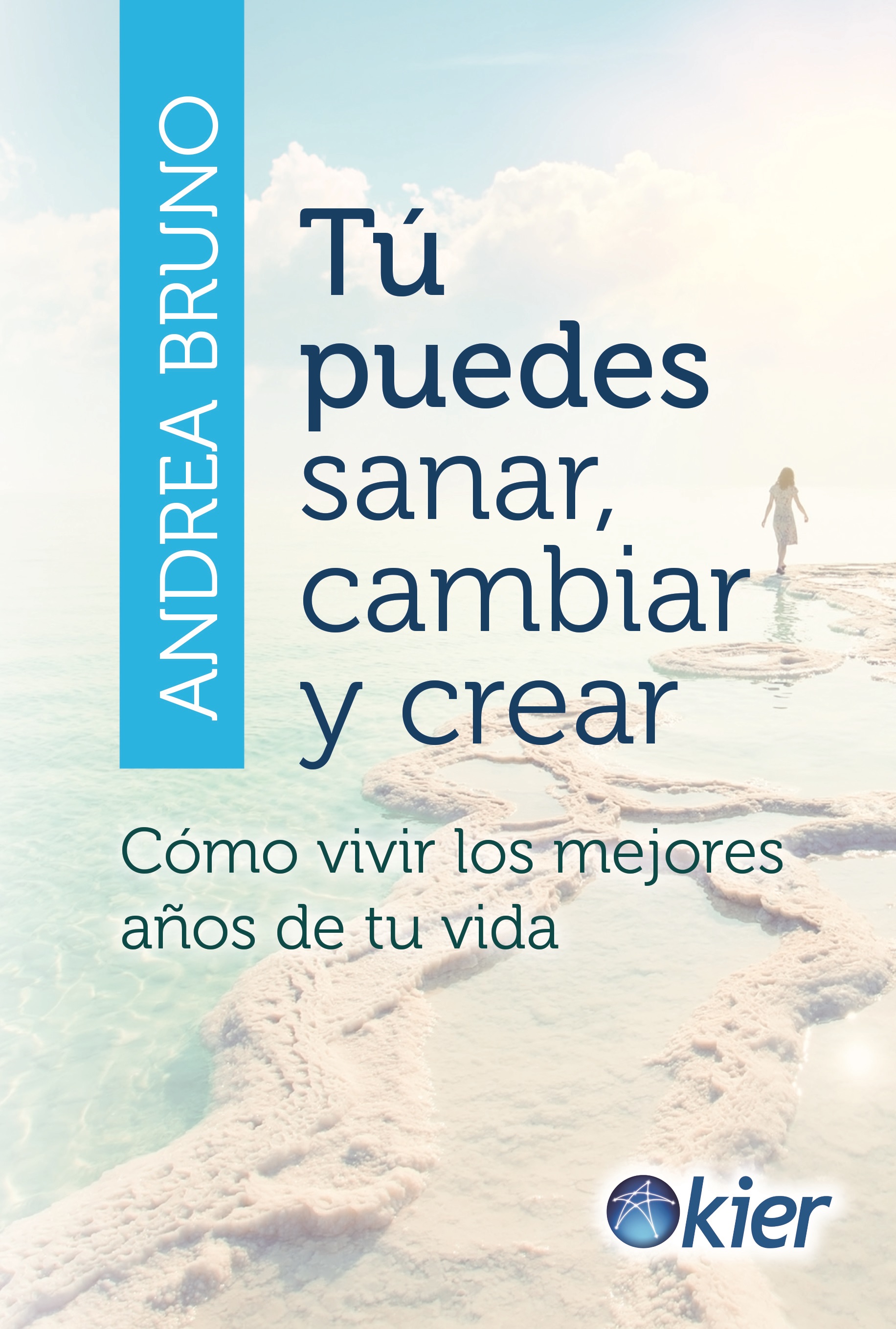 Tu puedes sanar, cambiar y crear