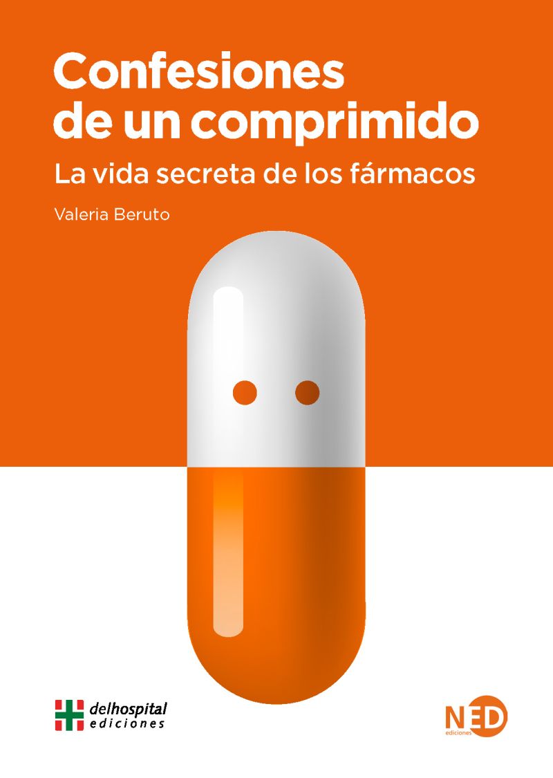 Confesiones de un comprimido. La vida secreta de los fármacos