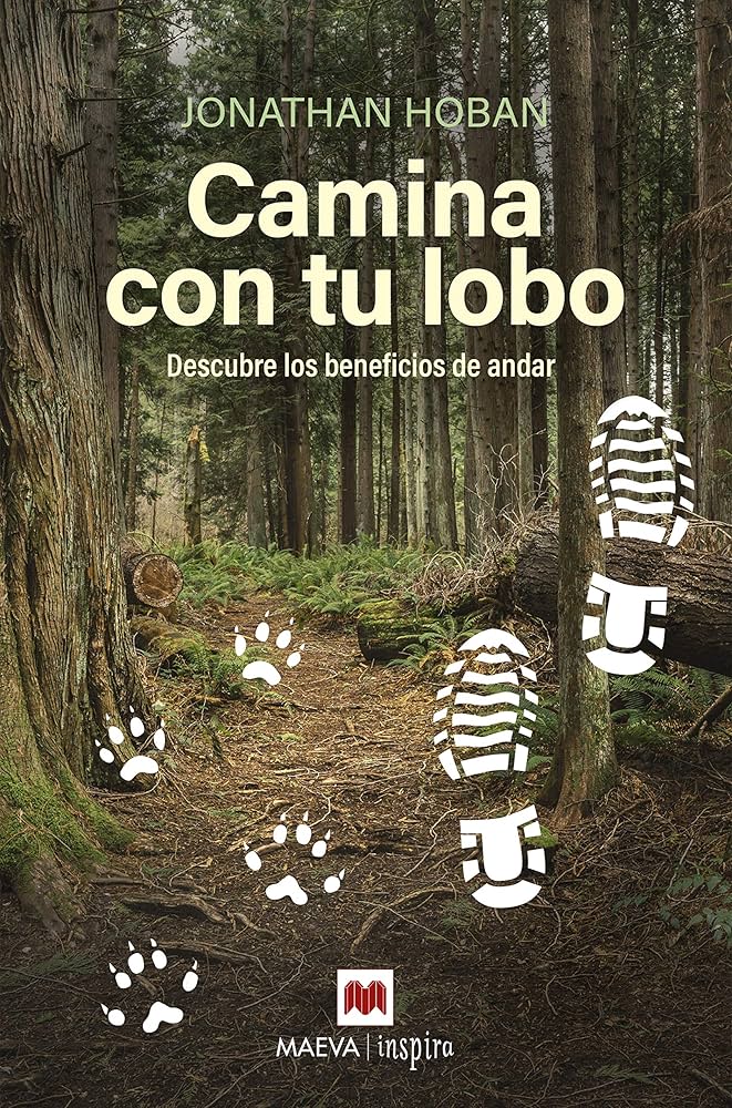 Camina con tu lobo. Descubre los beneficios de andar