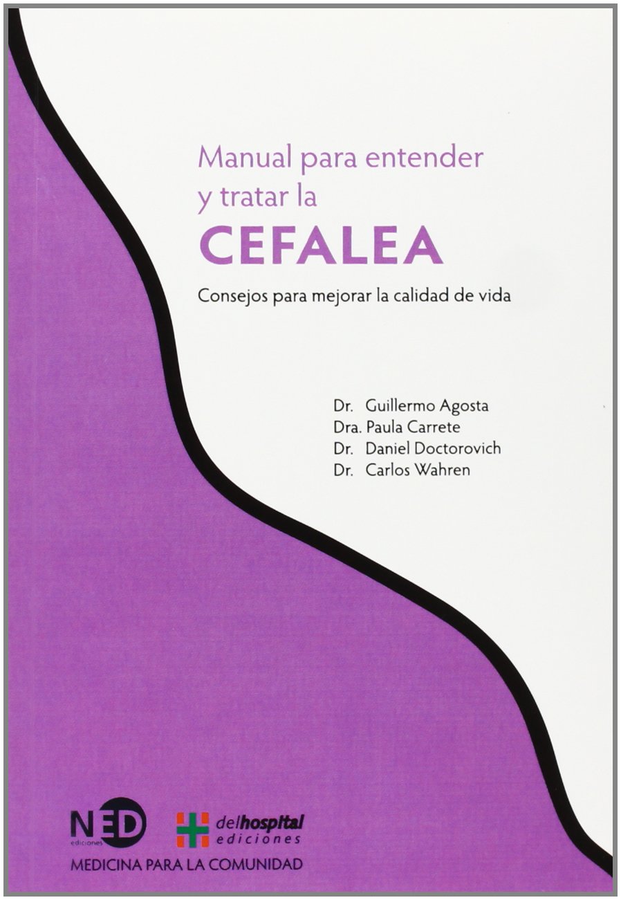 Manual para entender y tratar la cefalea. Consejos para mejorar la calidad de vida