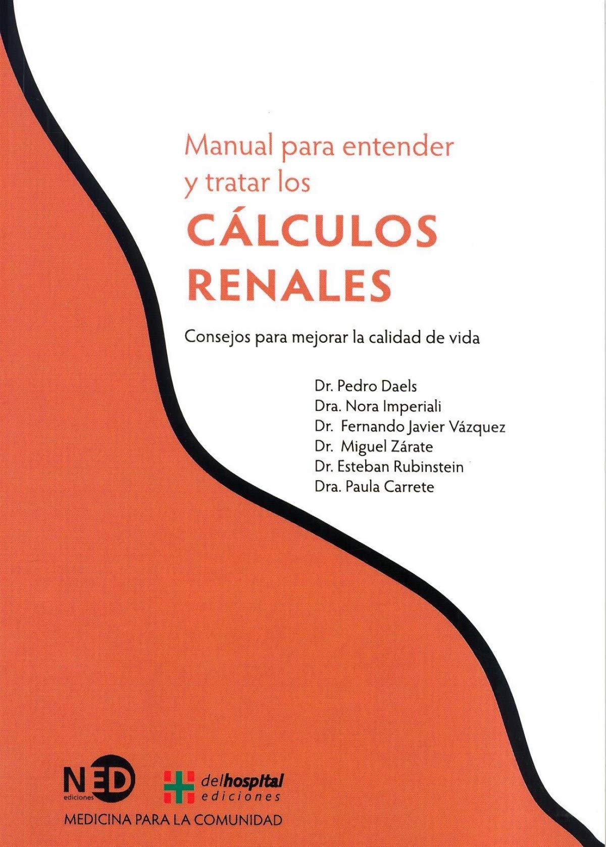 Manual para entender y tratar los cálculos renales. Consejos para mejorar la calidad de vida