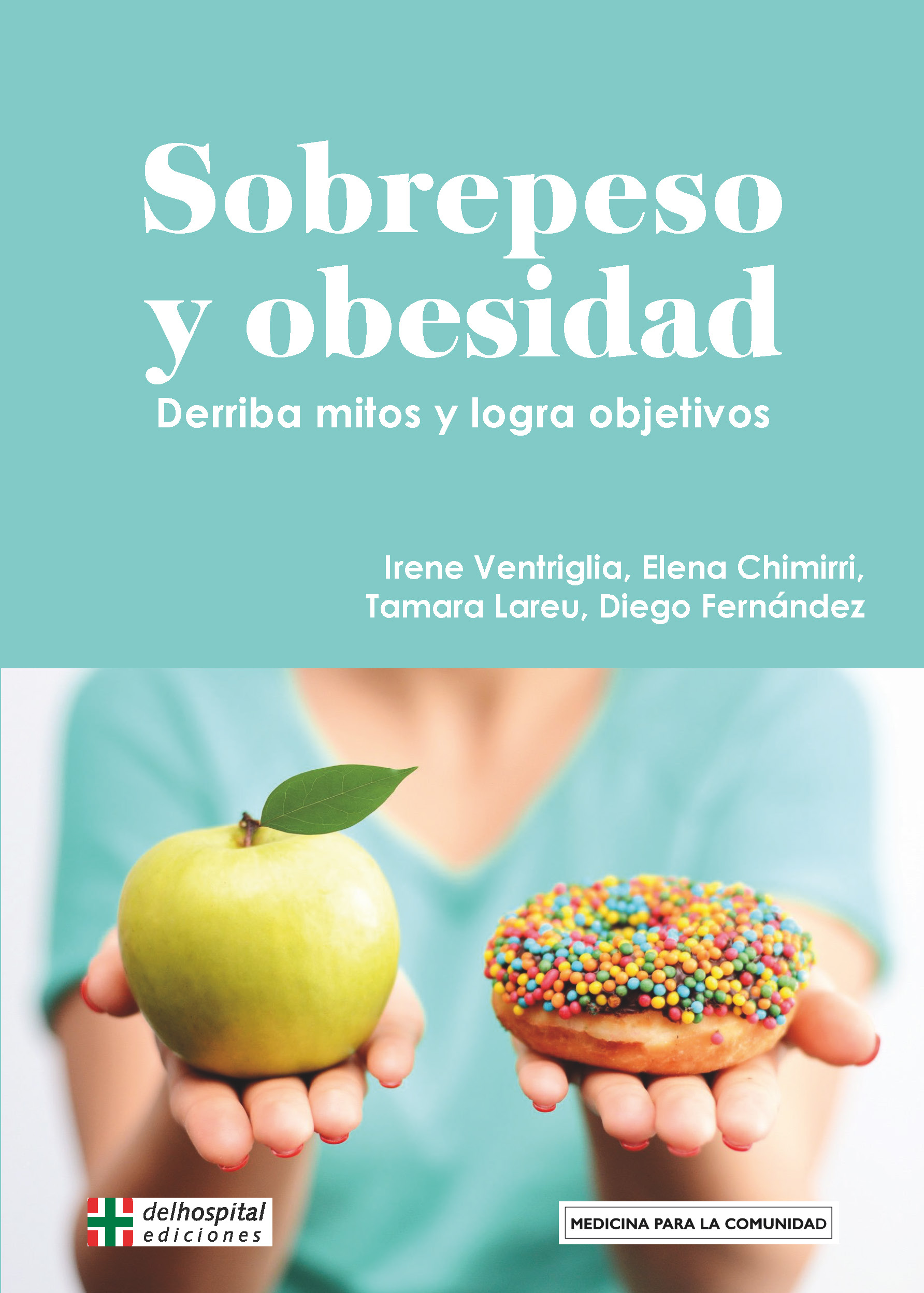 Sobrepeso y obesidad. Derriba mitos y logra objetivos