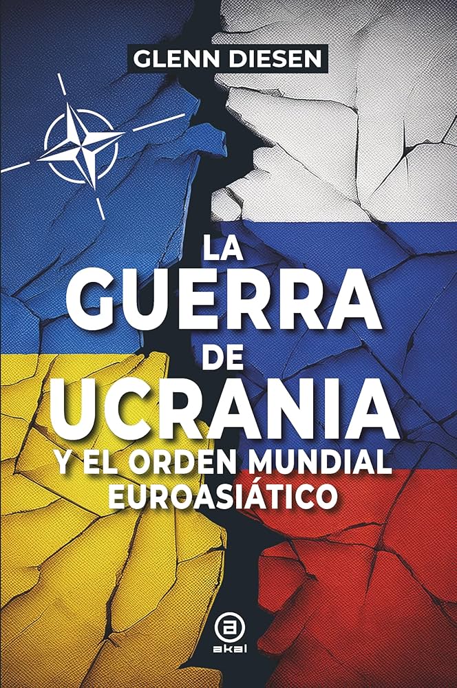 Guerra de Ucrania y el orden mundial Euroasiático, la
