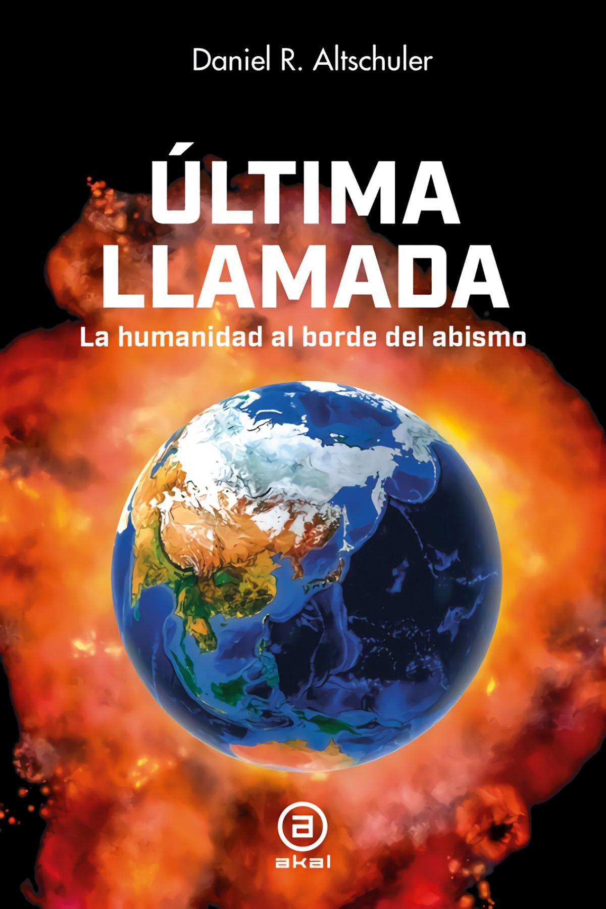 Última llamada. La humanidad al borde del abismo