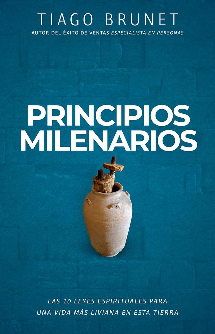 Principios milenarios. Las 10 leyes espirituales para una vida de paz y prosperidad