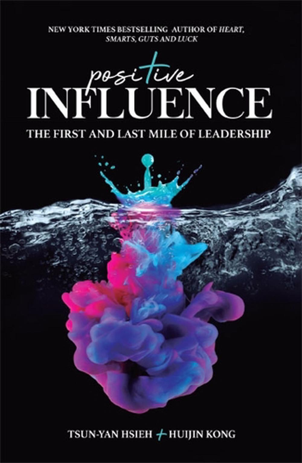 Positive influence. The first and last mile of leadership