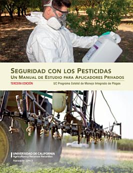 Seguridad con los pesticidas. Un manual de estudio para aplicadores privados 