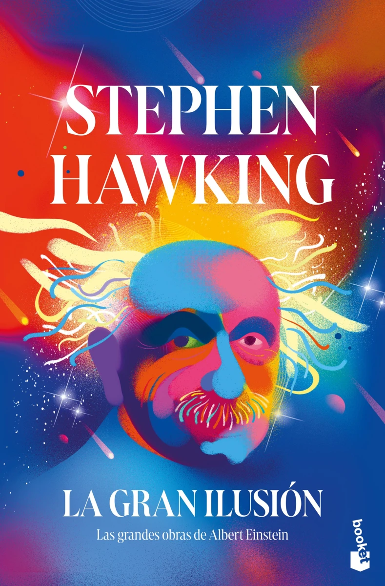 Gran ilusión, la Las grandes obras de Albert Einstein. Edición de Stephen Hawking
