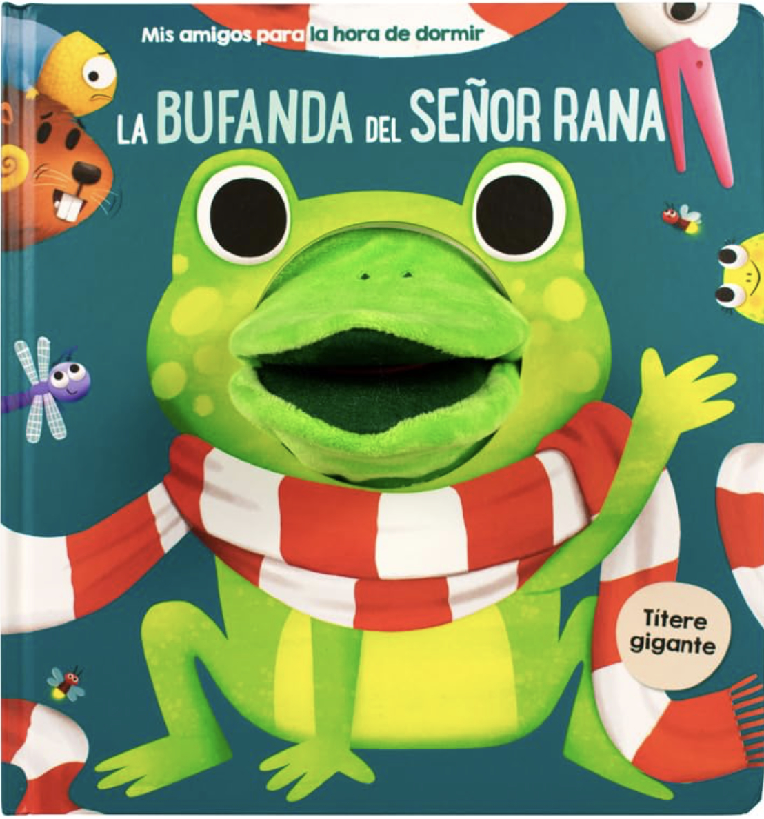 Mis amigos para la hora de ir a dormir: La bufanda del señor rana