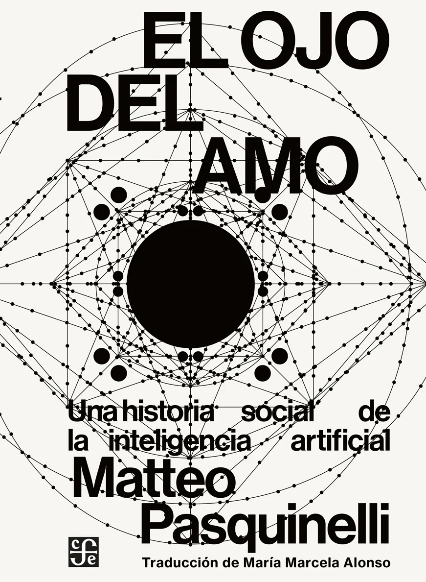 Ojo del amo, el. Una historia social de la inteligencia artificial