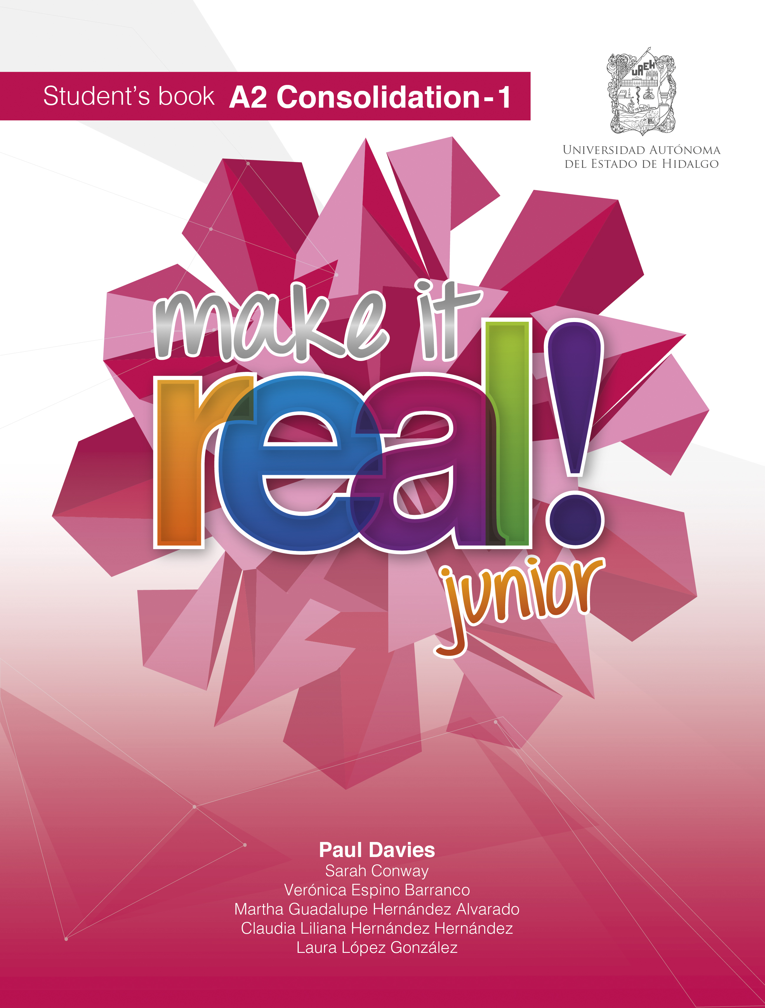 Make it real! Junior A2 Consolidation -1 Students book
