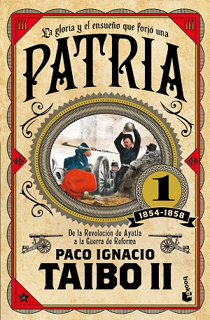 Patria 1. De la Revolución de Ayutla a la Guerra de Reforma 1854-1858