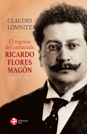 Regreso del camarada Ricardo Flores Magón, el