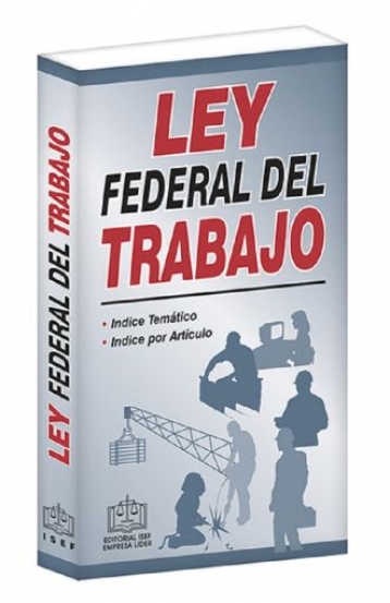 Ley Federal del Trabajo 2019